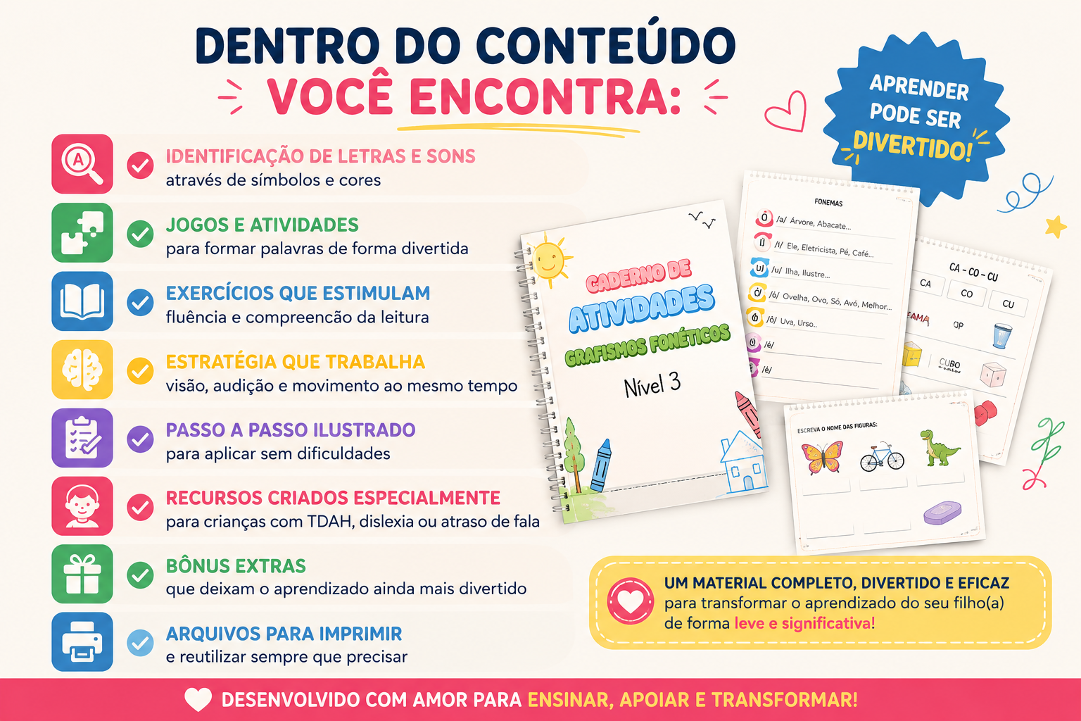 O que você encontra dentro do conteúdo: jogos, exercícios, passo a passo ilustrado e arquivos para imprimir